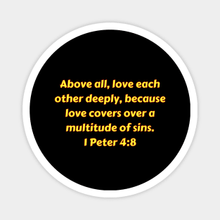 Bible Verse 1 Peter 4:8 Magnet